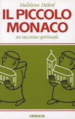 Il piccolo monaco. Un taccuino spirituale