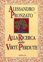 Alla ricerca delle virtù perdute