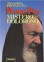 Padre Pio. Mistero doloroso