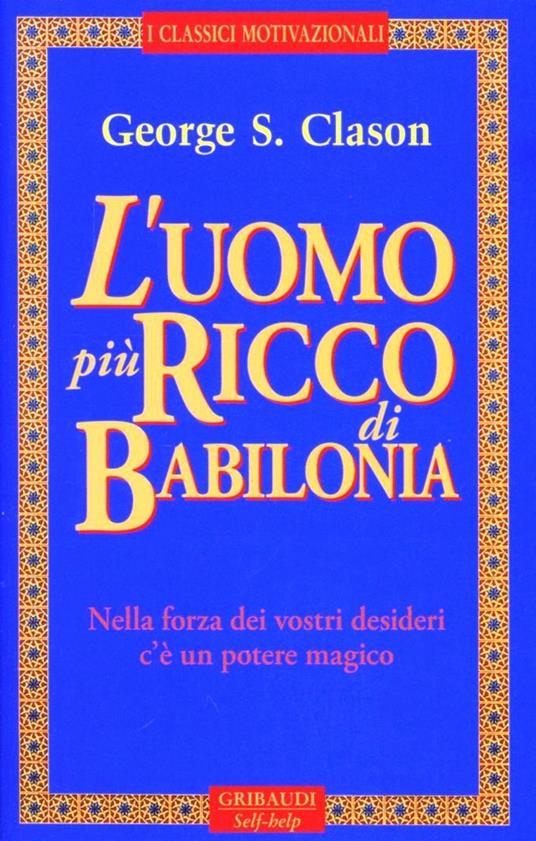 L'uomo più ricco di Babilonia - George Samuel Clason - copertina