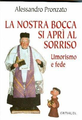 La nostra bocca si aprì al sorriso. Umorismo e fede - Alessandro Pronzato - copertina