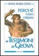 Perché non credo ai Testimoni di Geova - Anna M. Cenci - copertina