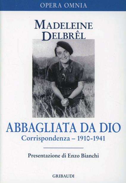 Abbagliata da Dio - Madeleine Delbrêl - copertina