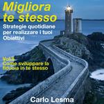 Migliora te stesso Vol. 6 - Come sviluppare la fiducia in te stesso