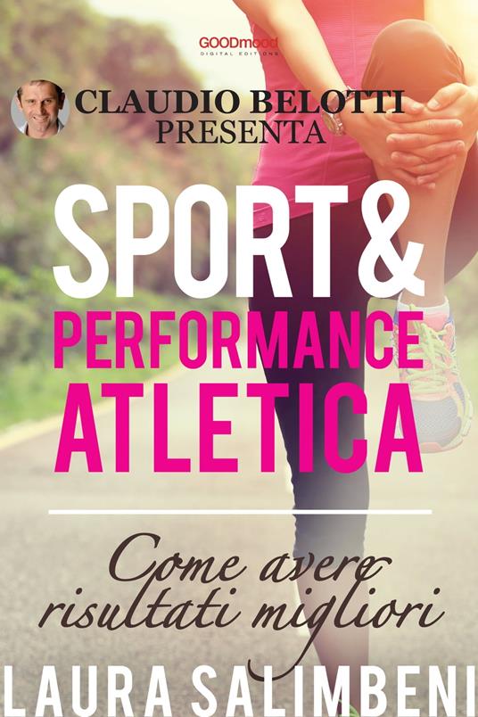 Sport e Performance Atletica - Claudio Belotti,Laura Salimbeni - ebook