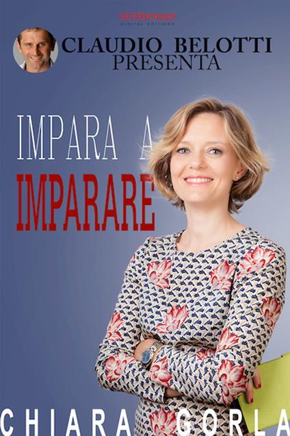 Impara a imparare - Claudio Belotti,Chiara Gorla - ebook