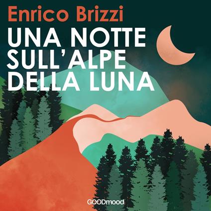 Una notte sull'alpe della luna