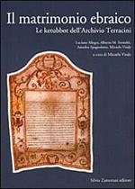 Il matrimonio ebraico. Le ketubbot dell'Archivio Terracini