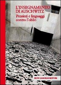 L' insegnamento di Auschwitz. Pensieri e linguaggi contro l'oblio - copertina