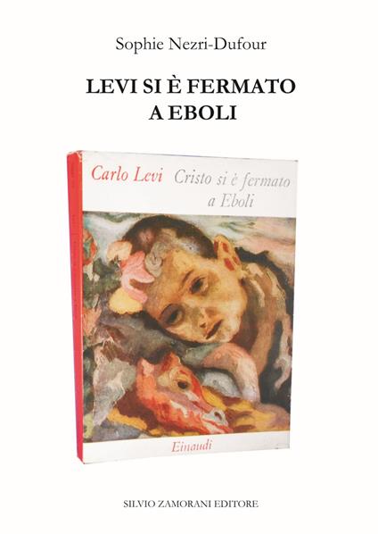 Levi si è fermato a Eboli - Sophie Nezri-Dufour - copertina