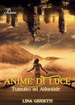 Tumulto ad Atlantide. Anime di luce