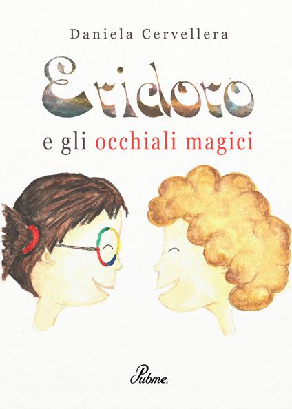 Eridoro e gli occhiali magici - Daniela Cervellera - copertina