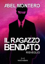 Il ragazzo bendato. Risveglio. Saga del Protettorato. Vol. 1