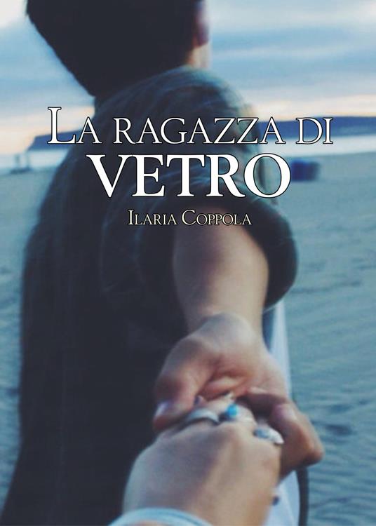 La ragazza di vetro - Ilaria Coppola - copertina