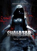 Shalatar. Senz'anima