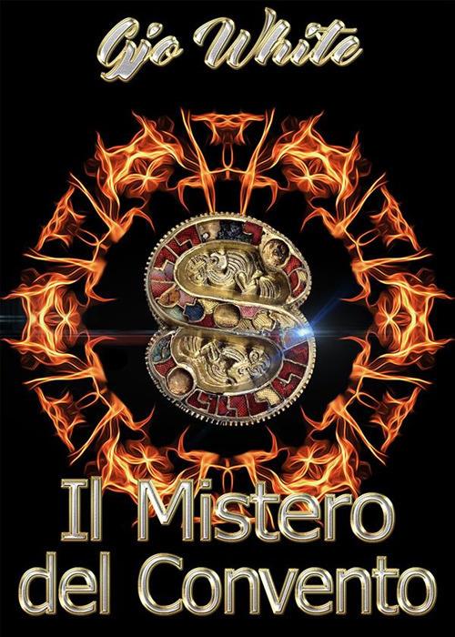 Il mistero del convento - Gjo White - ebook