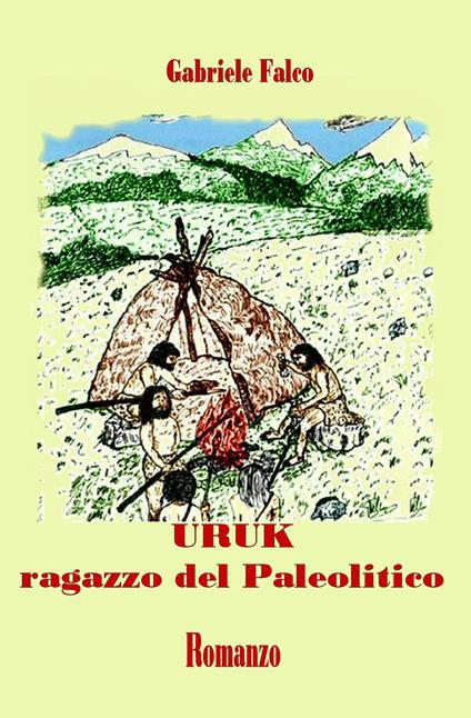 Uruk ragazzo del Paleolitico - Gabriele Falco - copertina