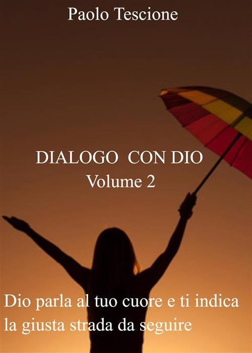 Dialogo con Dio. Vol. 2 - Paolo Tescione - ebook