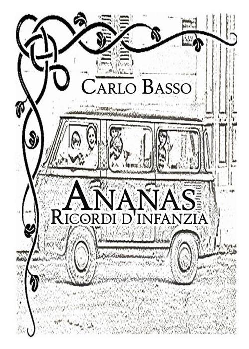 Ananas. Ricordi d'infanzia - Carlo Basso - ebook