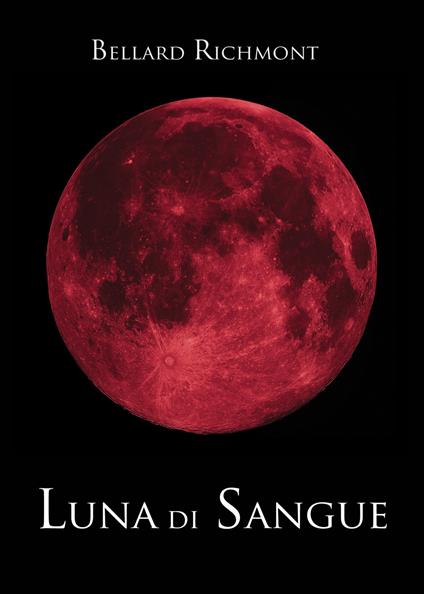 Luna di sangue - Bellard Richmont - copertina