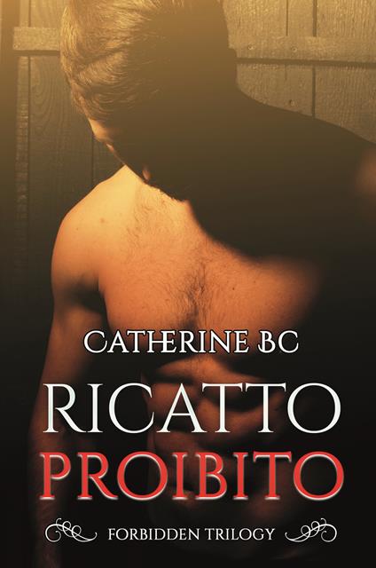 Ricatto proibito - Catherine BC - copertina