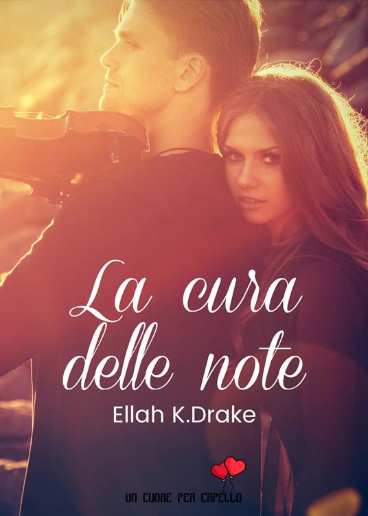 La cura delle note - Ellah K. Drake - copertina