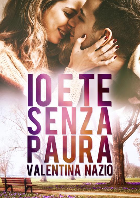 Io e te senza paura - Valentina Nazio - copertina