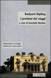 I profumi dei viaggi - Rudyard Kipling - copertina