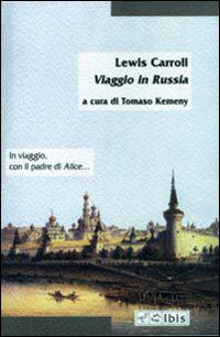 Viaggio in Russia - Lewis Carroll - copertina