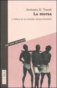 La morsa. L'Africa in un mondo senza frontiere - Aminata D. Traoré - copertina