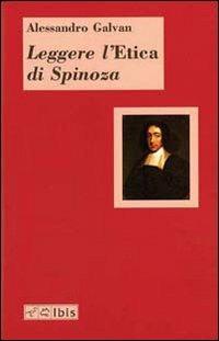 Leggere l'«Etica» di Spinoza - Alessandro Galvan - copertina