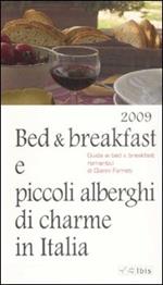 Bed & breakfast e piccoli alberghi di charme in Italia 2009