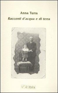 Racconti d'acqua e di terra - Anna Turra - copertina