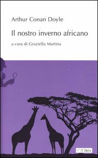 Il nostro inverno africano - Arthur Conan Doyle - copertina