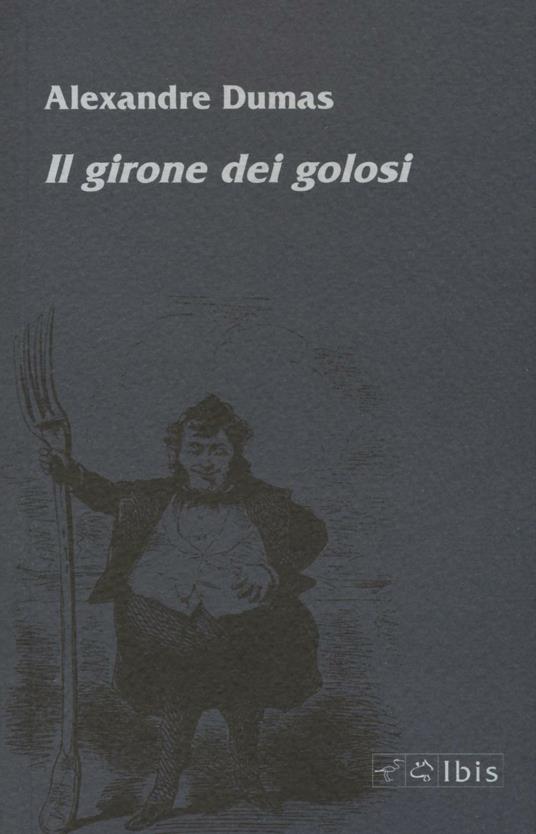 Il girone dei golosi - Alexandre Dumas - copertina