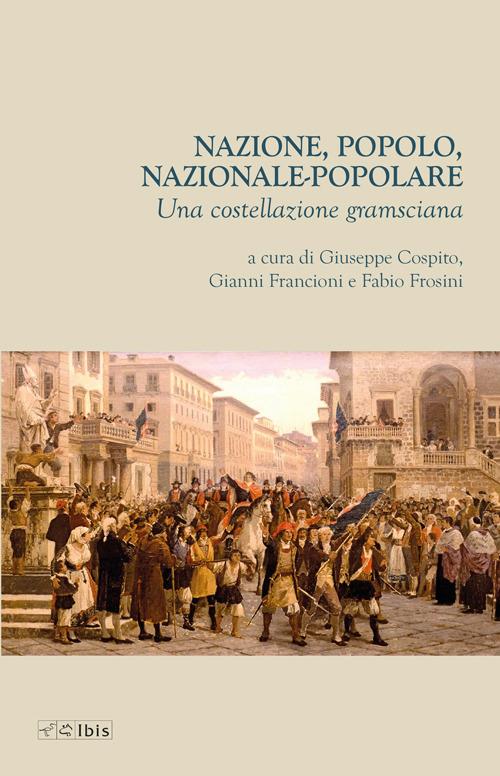 Nazione, popolo, nazionale-popolare. Una costellazione gramsciana - copertina