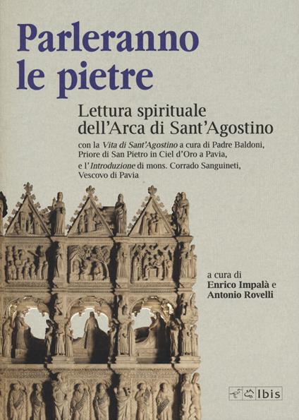 Parleranno le pietre. Lettura spirituale dell'Arca di Sant'Agostino - copertina