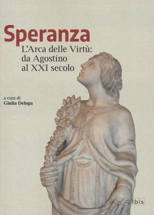 Speranza. L'arca delle virtù da Agostino al XXI secolo - copertina