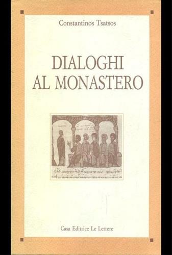 Dialoghi al monastero - Costantinos Tsatsos - copertina