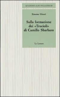 Sulla formazione dei «Trucioli» di Camillo Sbarbaro - Simone Giusti - copertina