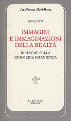 Immagini e immaginazioni della realtà. Ricerche sulla commedia umanistica - Paolo Viti - copertina