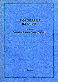 La geografia dei saperi. Scritti in memoria di Dino Pastine - copertina