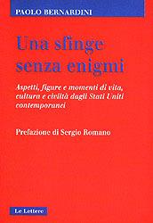 Una sfinge senza enigmi. Aspetti, figure e momenti di vita, cultura e civiltà dagli Stati Uniti contemporanei - Paolo Bernardini - copertina