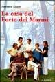 La casa del Forte dei Marmi - Antonio Giusti - copertina