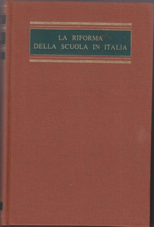 La riforma della scuola in Italia (rist. anast.) - Giovanni Gentile - copertina