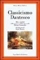 Classicismo dantesco. Miti e simboli della morte e della vita nella Divina Commedia - Marino Alberto Balducci - copertina