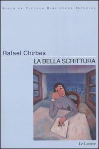 La bella scrittura - Rafael Chirbes - copertina