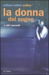 La donna del sogno e altri racconti - Wilkie Collins - 5