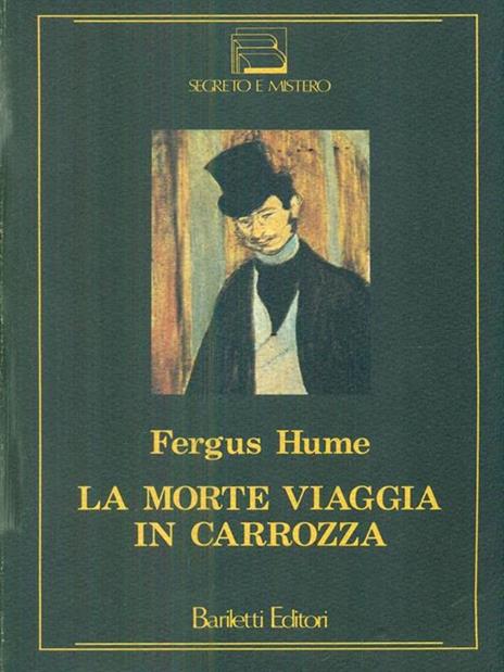 La morte viaggia in carrozza - Fergus Hume - 2