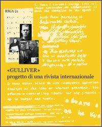 Gulliver. Progetto di una rivista internazionale - A. Panicali - Libro -  Marcos y Marcos - Riga | IBS
